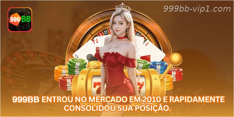 A 999BB entrou no mercado em 2010 e rapidamente consolidou sua posição.