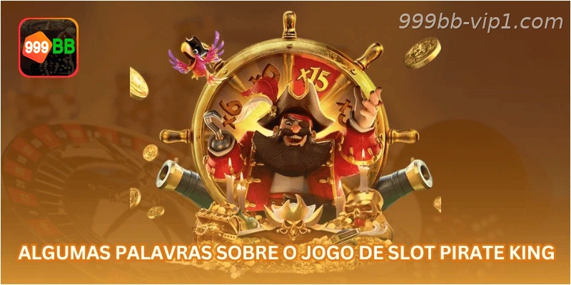 Algumas palavras sobre o jogo de slot Pirate King