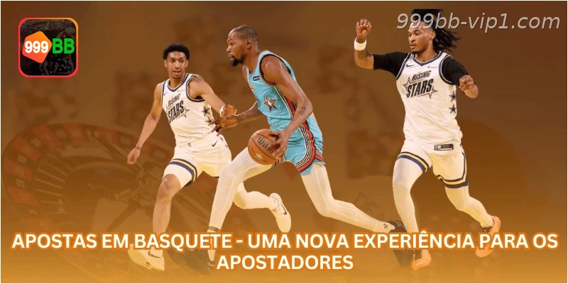 Apostas em Basquete - Uma Nova Experiência para os Apostadores.