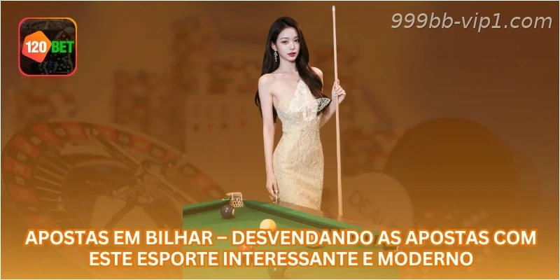 Apostas em Bilhar – Desvendando as Apostas com Este Esporte Interessante e Moderno.