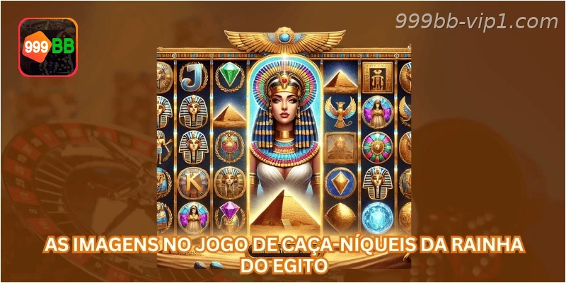 As imagens no jogo de caça-níqueis da Rainha do Egito...