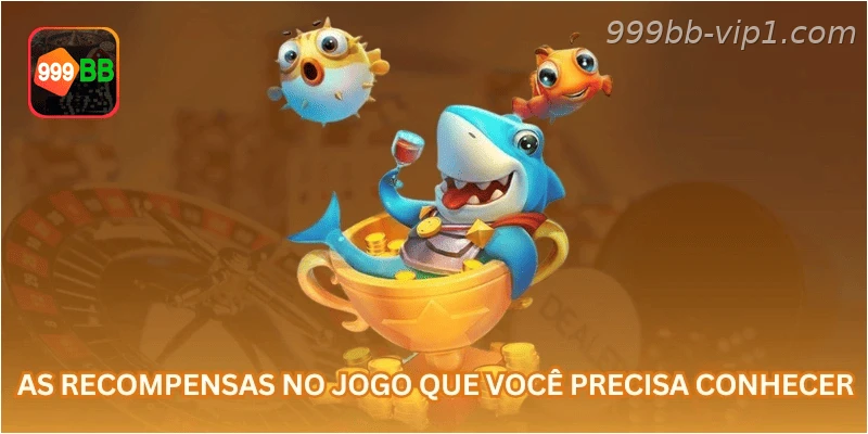 As recompensas no jogo que você precisa conhecer...
