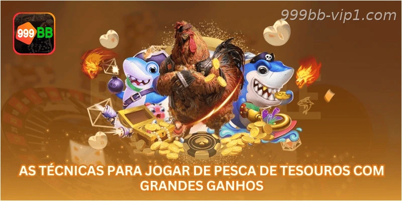 As técnicas para jogar De Pesca de Tesouros com grandes ganhos...