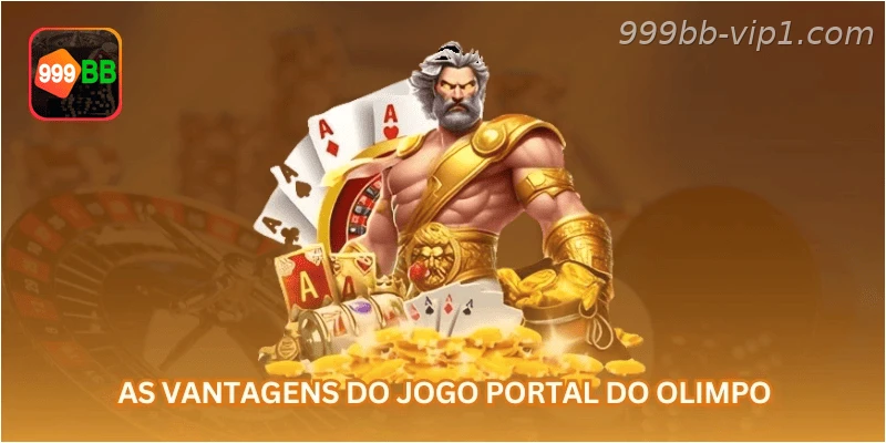 As vantagens do jogo Portal do Olimpo...
