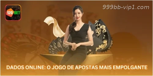 Dados Online: O Jogo de Apostas Mais Empolgante