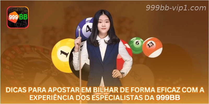 Dicas para apostar em Bilhar de forma eficaz com a experiência dos especialistas da 999BB