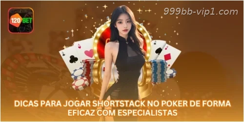 Dicas para Jogar Shortstack no Poker de Forma Eficaz com Especialistas.