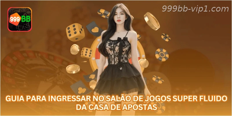 Guia para ingressar no salão de jogos super fluido da casa de apostas.