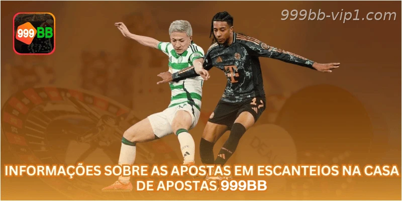 Informações sobre as apostas em escanteios na casa de apostas 999BB.