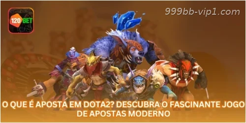 O Que É Aposta em Dota2? Descubra o Fascinante Jogo de Apostas Moderno.