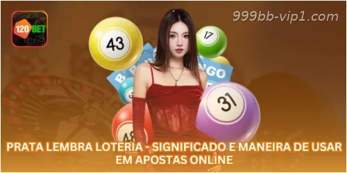 Prata lembra loteria - Significado e Maneira de Usar em Apostas Online.