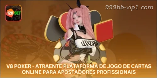 V8 Poker - Atraente Plataforma de Jogo de Cartas Online para Apostadores Profissionais.