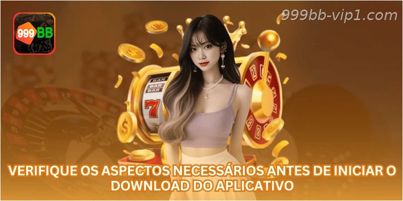 Verifique os aspectos necessários antes de iniciar o download do aplicativo.